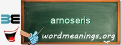 WordMeaning blackboard for arnoseris